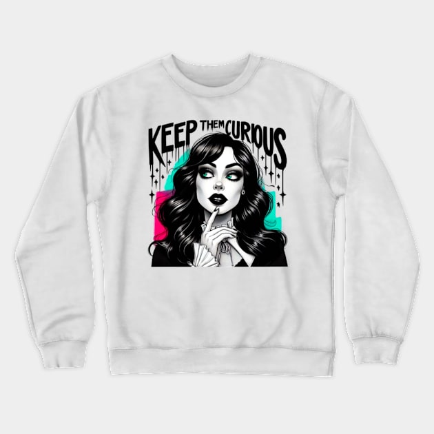 Keep them curious Crewneck Sweatshirt by Hadderstyle